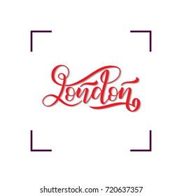 Hand written city name. Hand lettering calligraphy. London. Hand made Lettering, vector illustration