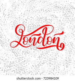 Hand written city name. Hand lettering calligraphy. London. Hand made Lettering, vector illustration