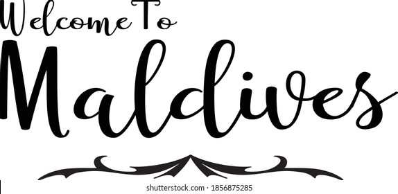 Hand Written Country Name Welcome To Maldives modern Calligraphy