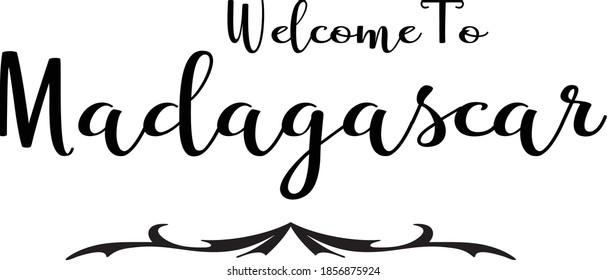 Hand Written Country Name Welcome To Madagascar Typography Text 