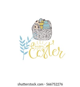 Hand written Easter phrases on white background with basket with eggs. Happy easter lettering modern calligraphy style