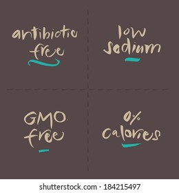 Hand written food vector labels set. Antibiotic free, Low sodium, G.M.O. free, 0% Calories. Eps and hi-res jpg included.