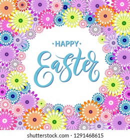 Hand written Happy Easter typography lettering. Modern calligraphy. Vector lettring in floral frame with creative chamomile flowers. Easter poster for advertising, design, party, print, web.