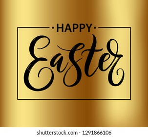Hand written Happy Easter typography lettering on realistic golden shine background. Invitation illustration card, promotion, poster, flyer, web-banner, article, social media. Golden foil. Vector.