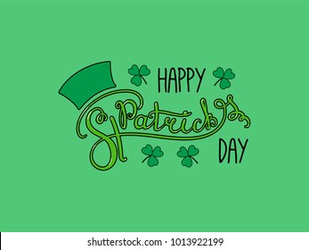 Hand written Happy Saint Patrick's day lettering with cartoon shamrocks. Isolated objects on green. Vector illustration. Design concept for greeting card, banner, celebration.