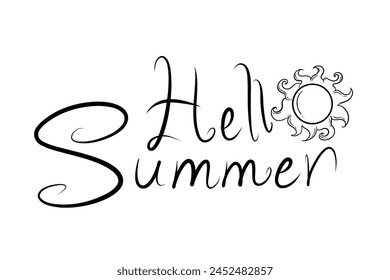 Hand written Hello Summer Text Isolated on White Background. O letter as sun in hello word. Cool and Creative design for summer season and holiday.