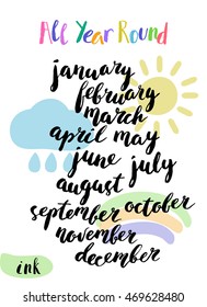 Hand written ink calendar set with month names. Brush lettering with curved baseline.