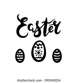 Hand written inscription Easter with eggs. Calligraphy, lettering, brush pen, inc. Vector. Could be used for greeting card.