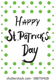 The hand written inscription Happy St. Patrick's Day. Special offer for holiday cards, decorations, party, vector illustration