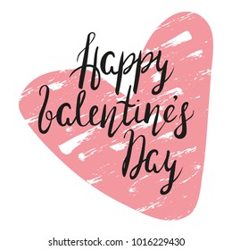 Hand written inscription Happy Valentines Day with heart, calligraphy, lettering. Vector. Design element for card, poster, T-shirt. Romantic. Love