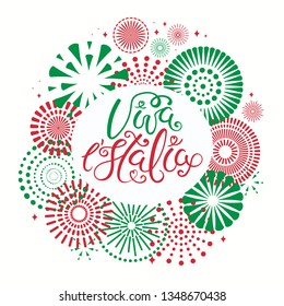 Hand written Italian lettering quote Viva l Italia, Long live Italy, with fireworks in flag colors, on white background. Vector illustration. Design element for poster, banner, greeting card.