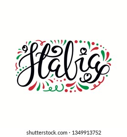 Hand written Italian lettering quote Italia, with decorative elements in Italy flag colors. Isolated objects on white background. Vector illustration. Design element for poster, banner, greeting card.