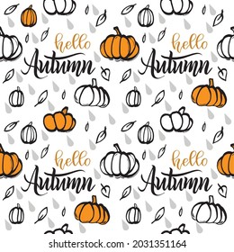 Hand written lettering Autumn with leaves and pumpkins. Pattern for cards, invitations, textile made in vector.
