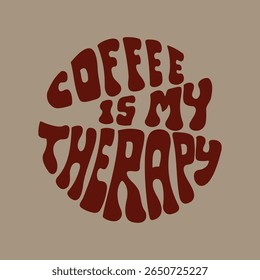 Mão escrita lettering Café é a minha terapia em forma de círculo. Estilo retrô, pôster dos anos 70
