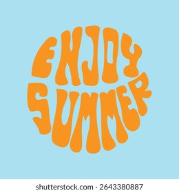 Hand written lettering Enjoy Summer in circle shape. Retro style, 70s poster