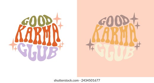 Hand written lettering Good karma club in circle shape. Retro style, 70s poster