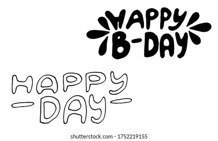 Hand written lettering Happy Birthday text. Vector illustration of positive quotation isolated on white background. Template for greeting card, poster or print
