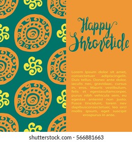 Hand written lettering happy shrovetide on teal and orange ornament seamless background. National holiday. Vector. Template for cards, invitation.