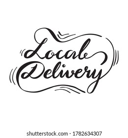 Hand written Lettering Local Delivery, Black color letters
