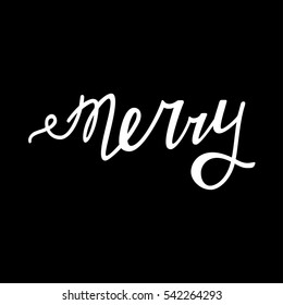 Hand written lettering merry made in vector. Hand drawn card, poster, postcard, t-shirt apparel design. Ink illustration. Modern calligraphy.