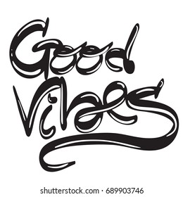 hand written lettering phrase good vibes