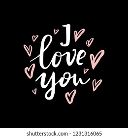 Hand written lettering quote about love and relationship. Hand drawn lettering words i love you .Valentine day card