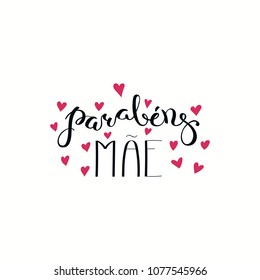 Hand written lettering quote Congratulations Mom in Portuguese, Parabens mae, with hearts. Isolated objects on white background. Vector illustration. Design concept Mothers Day banner, greeting card.