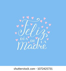 Hand written lettering quote Happy Mothers Day in Spanish, Feliz dia de la madre, Isolated objects on blue background. Vector illustration. Design concept for banner, greeting card.