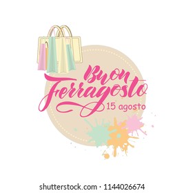 Hand written lettering quote Happy Buon Ferragosto. italian language. Vector illustration. Design concept for Italian summer holiday. As banner, print, poster, postcard, flyer, background