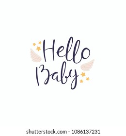 Hand written lettering quote Hello baby with angel wings and stars. Isolated objects on white background. Vector illustration. Design concept for banner, greeting card.