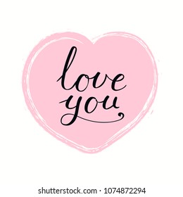 Hand written lettering quote Love you in a heart. Isolated objects on white background. Vector illustration. Design concept for banner, greeting card.