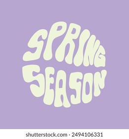 Hand written lettering Spring Season in circle shape. Retro style, 70s poster
