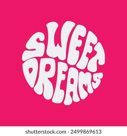 Letras escritas a mano Sweet Dreams en forma de círculo. Estilo retro, cartel de los años 70