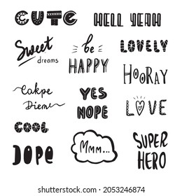 Hand written lettering template. Phrases, words, text prints. Set of vector calligraghy on white background, vector art. For stickers, t-shirts, bags design. Popular quotes and words. Hand drawn