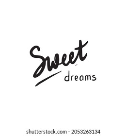 Hand written lettering template. Phrases, sweet dreams text prints. Set of vector calligraghy on white background, vector art. For stickers, t-shirts, bags design. Popular quotes and words. Hand drawn