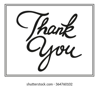 Hand written Lettering Thank You. Hand sketched graphic element. Calligraphgy. Template for your design of card, flayer, banner, poster. Vector illustration.