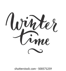 Hand written modern lettering winter time, brush calligraphy, vector illustration