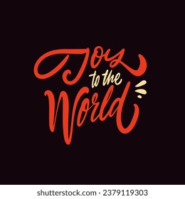 Hand written phrase Joy to the world. Red color text lettering on black background. Vector art illustration.