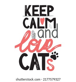 Frases escritas a mano "Mantengan la calma y amen a los gatos" para afiches, diseño de tipografía para camisetas