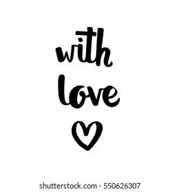 Hand written phrase ''With love". Wedding invitation, Valentine's day card design element. 