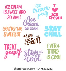 Hand written positive summer quotes. Summer, ice cream, fun, chill lettering.