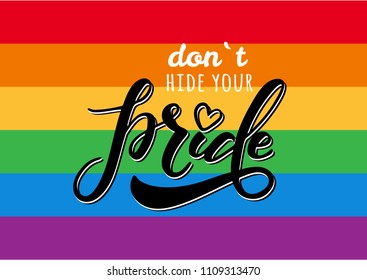 Hand written pride lettering with rainbow. Gay parade slogan. LGBT rights symbol. Poster, placard, gards design