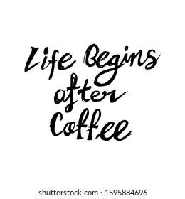 hand written Quote coffee typography. Graphic design lifestyle lettering. vector illustration