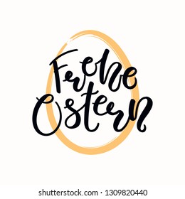 Hand written quote Frohe Ostern, Happy Easter in German, with egg outline. Isolated objects on white background. Hand drawn vector illustration. Design concept, element for card, banner, invitation.