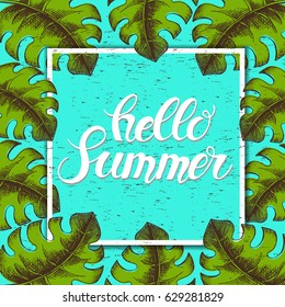 Hand written quote 'hello summer' on blue background with hand drawn palm leaves. Vector vintage summer banner.