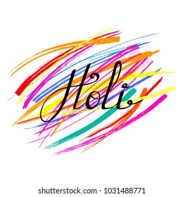 Hand written quote Holi on a background of colorful brush strokes. Isolated objects on white. Vector illustration. Design concept for festival of colors, party, celebration.