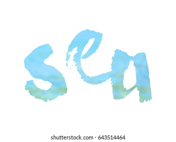 Hand written Sea word. Hand drawn typography poster. For greeting cards, posters, prints or home decorations. Vector lettering 