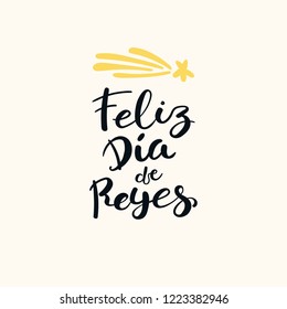 Hand written Spanish calligraphic lettering quote Feliz Dia de Reyes, Happy Kings Day. Isolated objects on white. Hand drawn vector illustration. Design concept, element for Epiphany card, banner.