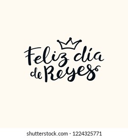 Hand written Spanish calligraphic lettering quote Feliz Dia de Reyes, Happy Kings Day. Isolated objects on white. Hand drawn vector illustration. Design concept, element for Epiphany card, banner.