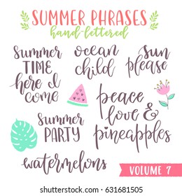 Hand written summer lettering phrases with beautiful script calligraphy font. Great for print, apparel, t-shirt, phone case, postcards and party flyers, web design. 